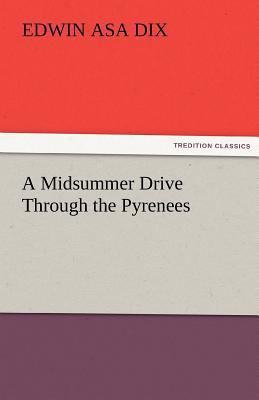 A Midsummer Drive Through the Pyrenees 3842476795 Book Cover