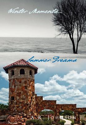 Winter Moments...Summer Dreams 1462887260 Book Cover