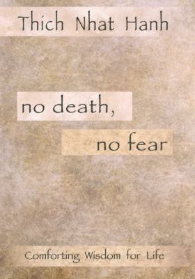 No Death, No Fear: Comforting Wisdom for Life 1573222216 Book Cover