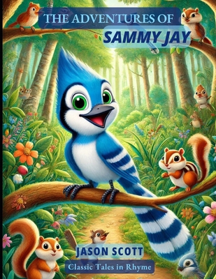 The Adventures of Sammy Jay: Classic Tales in R... B0DR9CLVV2 Book Cover
