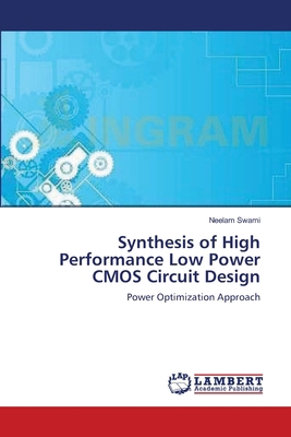 Synthesis of High Performance Low Power CMOS Ci... 3659177962 Book Cover