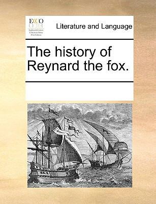 The History of Reynard the Fox. 1170183131 Book Cover