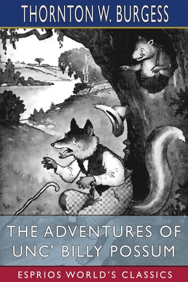The Adventures of Unc' Billy Possum (Esprios Cl... B09Y14SQ7N Book Cover