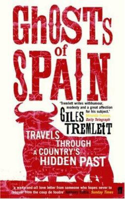 Ghosts of Spain: Travels Through a Country's Hi... 0571221688 Book Cover