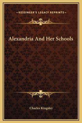 Alexandria And Her Schools 1169227791 Book Cover