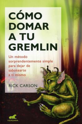 Cómo Domar a Tu Gremlin: Un Método Sorprendente... [Spanish] 6074804605 Book Cover