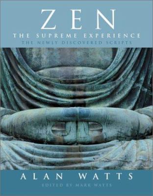 Zen the Supreme Experience: The Newly Discovere... 1843337142 Book Cover