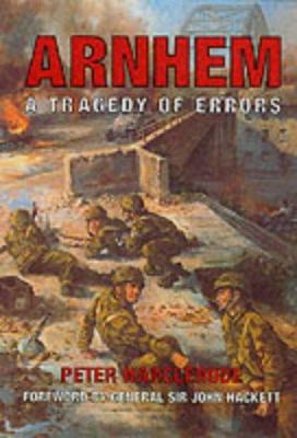 Arnhem: a tragedy of errors 1840671467 Book Cover