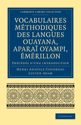 Vocabulaires Methodiques Des Langues Ouayana, A... [French] 1108007384 Book Cover