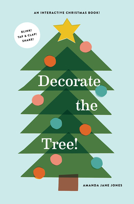 Decorate the Tree: An Interactive Christmas Book 1949480569 Book Cover