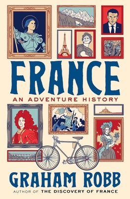 France: An Adventure History 1324002565 Book Cover