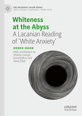 Whiteness at the Abyss: A Lacanian Reading of '... 3031785088 Book Cover