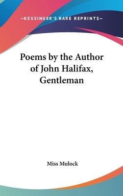 Poems by the Author of John Halifax, Gentleman 0548024308 Book Cover