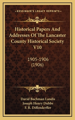 Historical Papers And Addresses Of The Lancaste... 1165638541 Book Cover