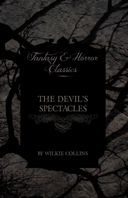 The Devil's Spectacles (Fantasy and Horror Clas... 1447471148 Book Cover