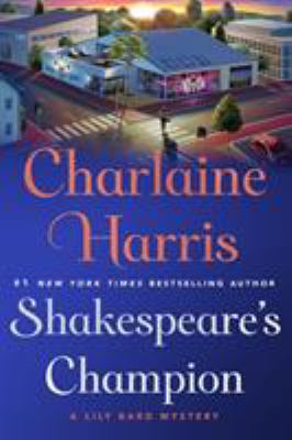 Shakespeare's Champion: A Lily Bard Mystery 1250107326 Book Cover