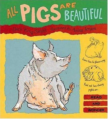 All Pigs Are Beautiful (Read and Wonder) 1564021483 Book Cover