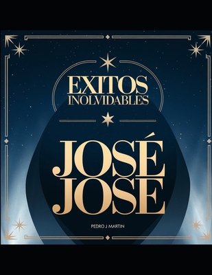 Jose Jose Cancionero: 50 Exitos de Jose Jose [Spanish] B0DGDCWFGQ Book Cover
