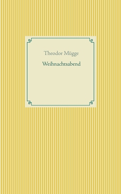 Weihnachtsabend [German] 3753441392 Book Cover