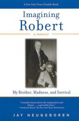 Imagining Robert: My Brother, Madness, and Surv... 0813532965 Book Cover