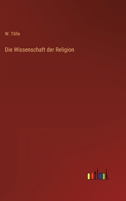 Die Wissenschaft der Religion [German] 3368220152 Book Cover