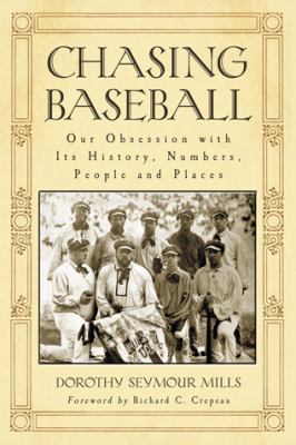 Chasing Baseball: Our Obsession with Its Histor... 0786442891 Book Cover