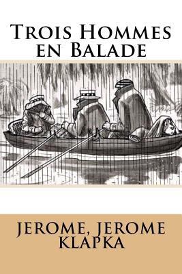 Trois Hommes en Balade [French] 1548717134 Book Cover