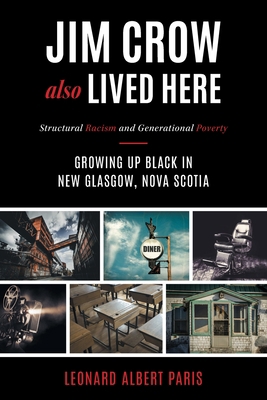 Jim Crow Also Lived Here: Structural Racism And... 1525576674 Book Cover