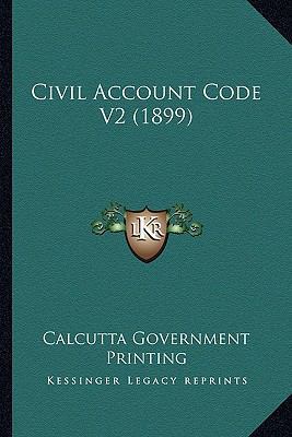 Civil Account Code V2 (1899) 1164108956 Book Cover