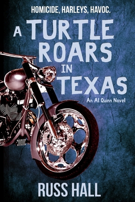 A Turtle Roars in Texas: An Al Quinn Novel 1940215617 Book Cover