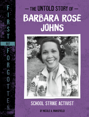 The Untold Story of Barbara Rose Johns: School ... 1669016102 Book Cover