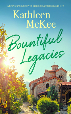 Bountiful Legacies: A Heartwarming Story of Fri... 1036701026 Book Cover