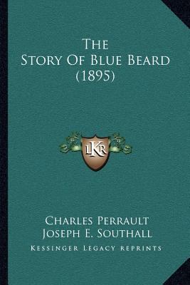 The Story Of Blue Beard (1895) 1166925617 Book Cover