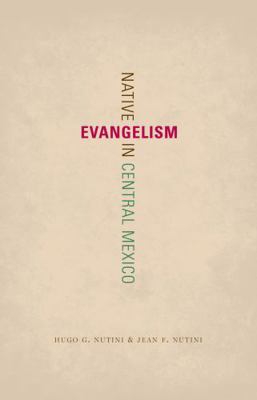 Native Evangelism in Central Mexico 0292744129 Book Cover