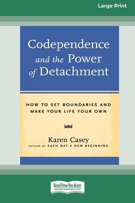 Codependence and the Power of Detachment (16pt ... 0369322002 Book Cover