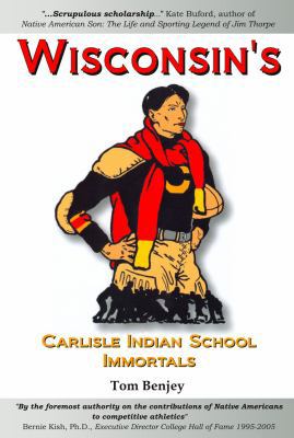 Wisconsin's Carlisle Indian School Immortals 1936161222 Book Cover