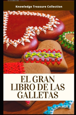 El Gran Libro De Las Galletas [Spanish] B08ZDV42XV Book Cover