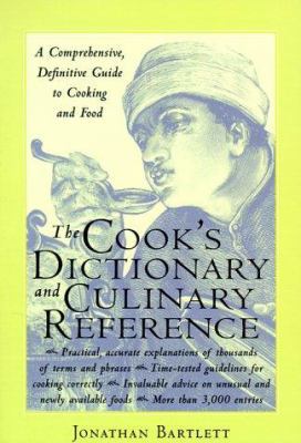 The Cook's Dictionary and Culinary Reference: A... 0809227940 Book Cover