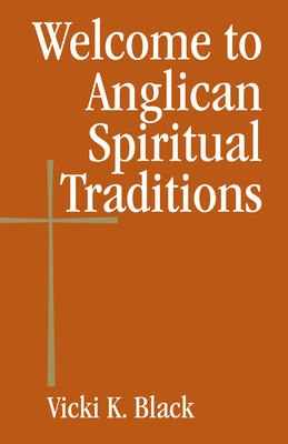 Welcome to Anglican Spiritual Traditions B00744G0JU Book Cover