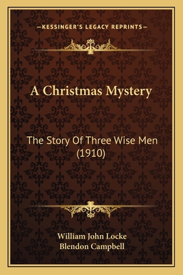 A Christmas Mystery: The Story Of Three Wise Me... 1165886219 Book Cover