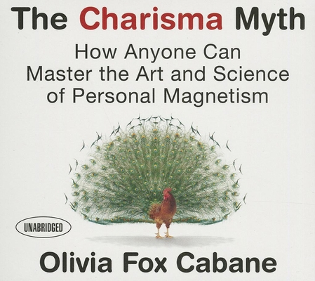 The Charisma Myth: How Anyone Can Master the Ar... 1469085828 Book Cover