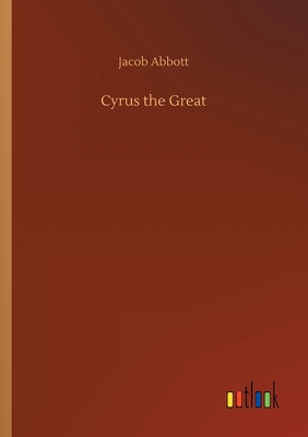 Cyrus the Great 3734075440 Book Cover