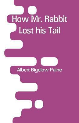 How Mr. Rabbit Lost his Tail 9353293235 Book Cover