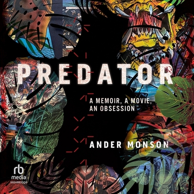Predator: A Memoir, a Movie, an Obsession B0CKT25FMR Book Cover