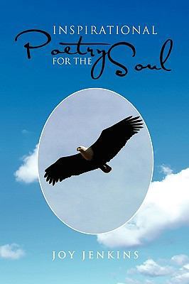 Inspirational Poetry for the Soul 1450058248 Book Cover