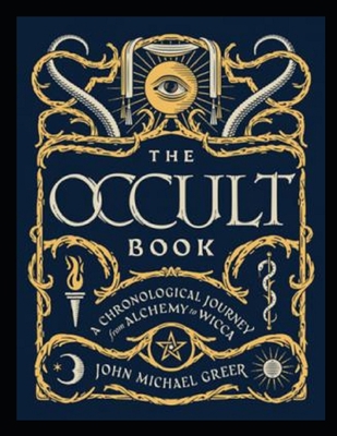 The Occult Book: A Chronological Journey from A... B0BGF7QVDN Book Cover