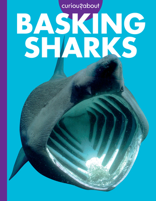 Curious about Basking Sharks B0FG97FGLB Book Cover