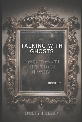Talking with Ghosts: Book 17 B0D9CZL4G3 Book Cover