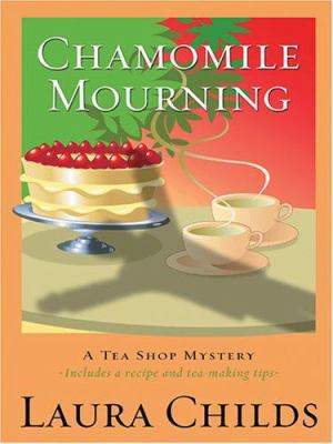 Chamomile Mourning [With Tea Recipe and Tips] [Large Print] 0786277009 Book Cover