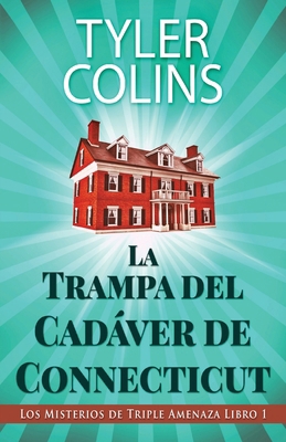 La Trampa del Cadáver de Connecticut [Spanish] 4824156173 Book Cover
